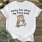 Printify T-Shirt What My Face Said Owl T-Shirt