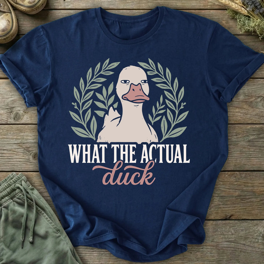 Printify T-Shirt What The Actual Duck T-Shirt