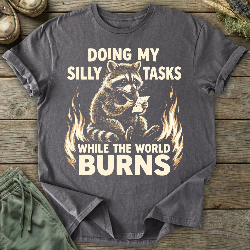 Printify T-Shirt While The World Burns T-Shirt