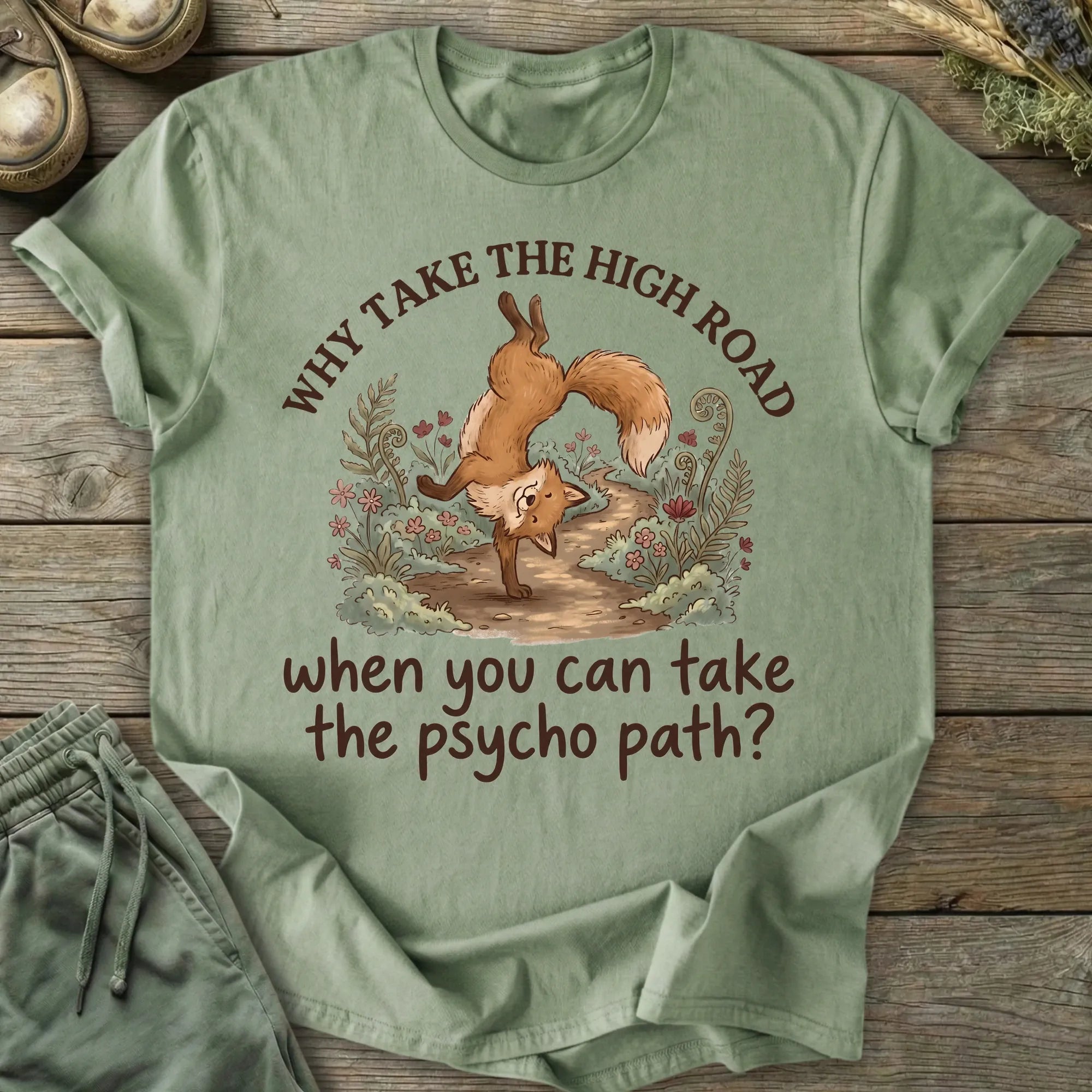 Printify T-Shirt Why Take The Psycho Path T-Shirt
