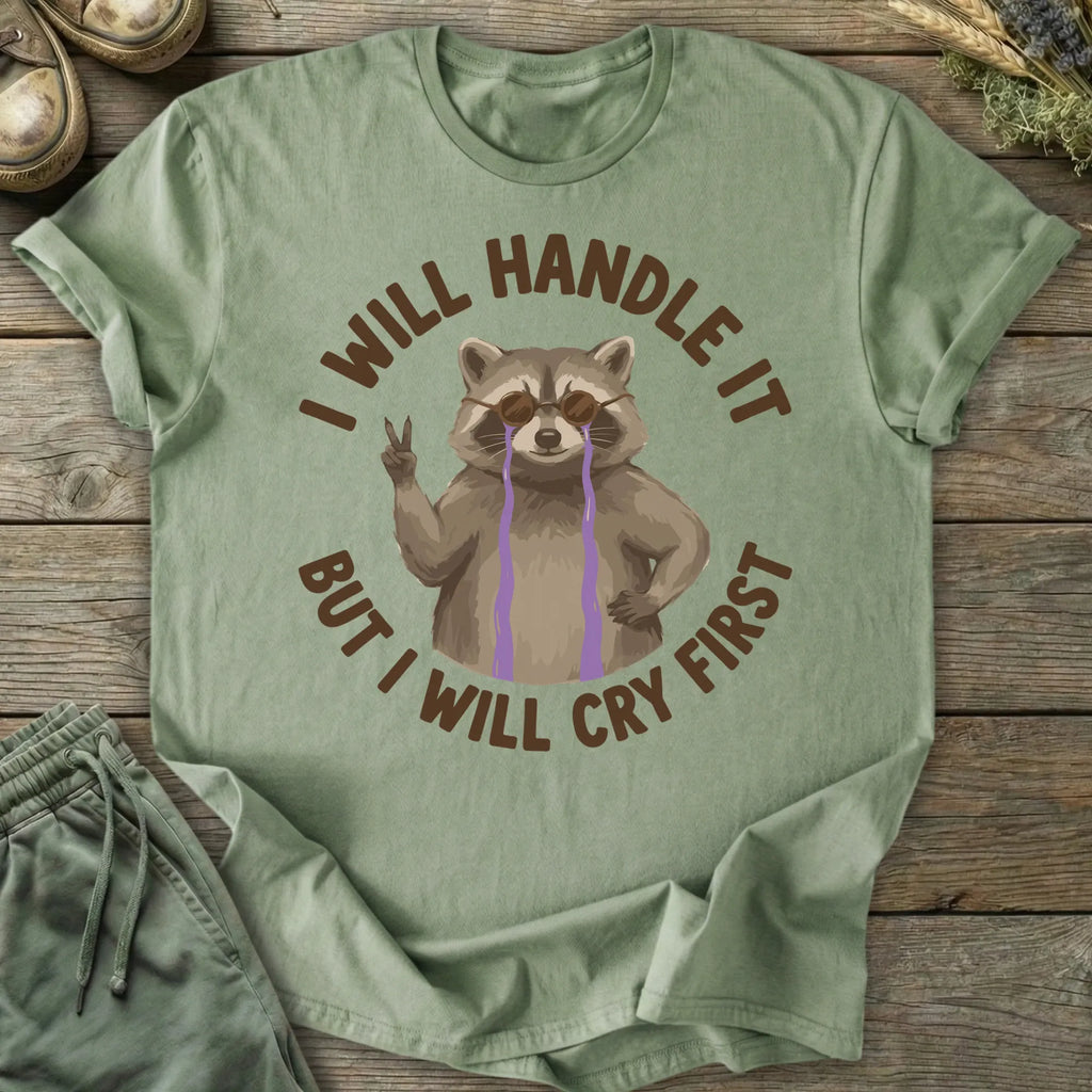 Printify T-Shirt Will Cry First T-Shirt