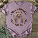Printify T-Shirt Will Cry First T-Shirt