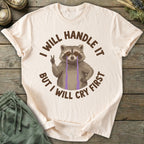Printify T-Shirt Will Cry First T-Shirt