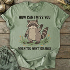 Printify T-Shirt Won't Go Away T-Shirt