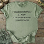 Printify T-Shirt Would Be Unstoppable T-Shirt