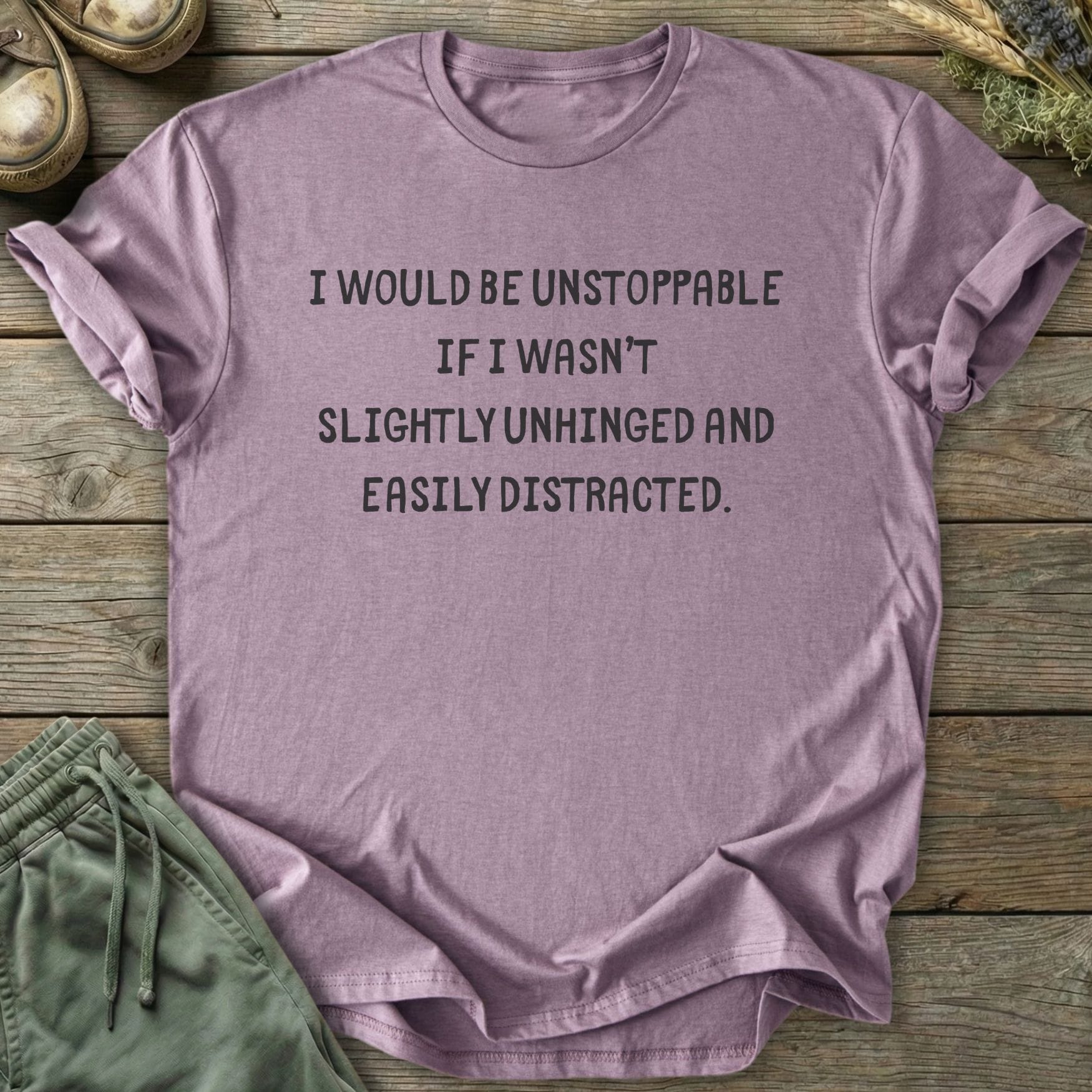 Printify T-Shirt Would Be Unstoppable T-Shirt