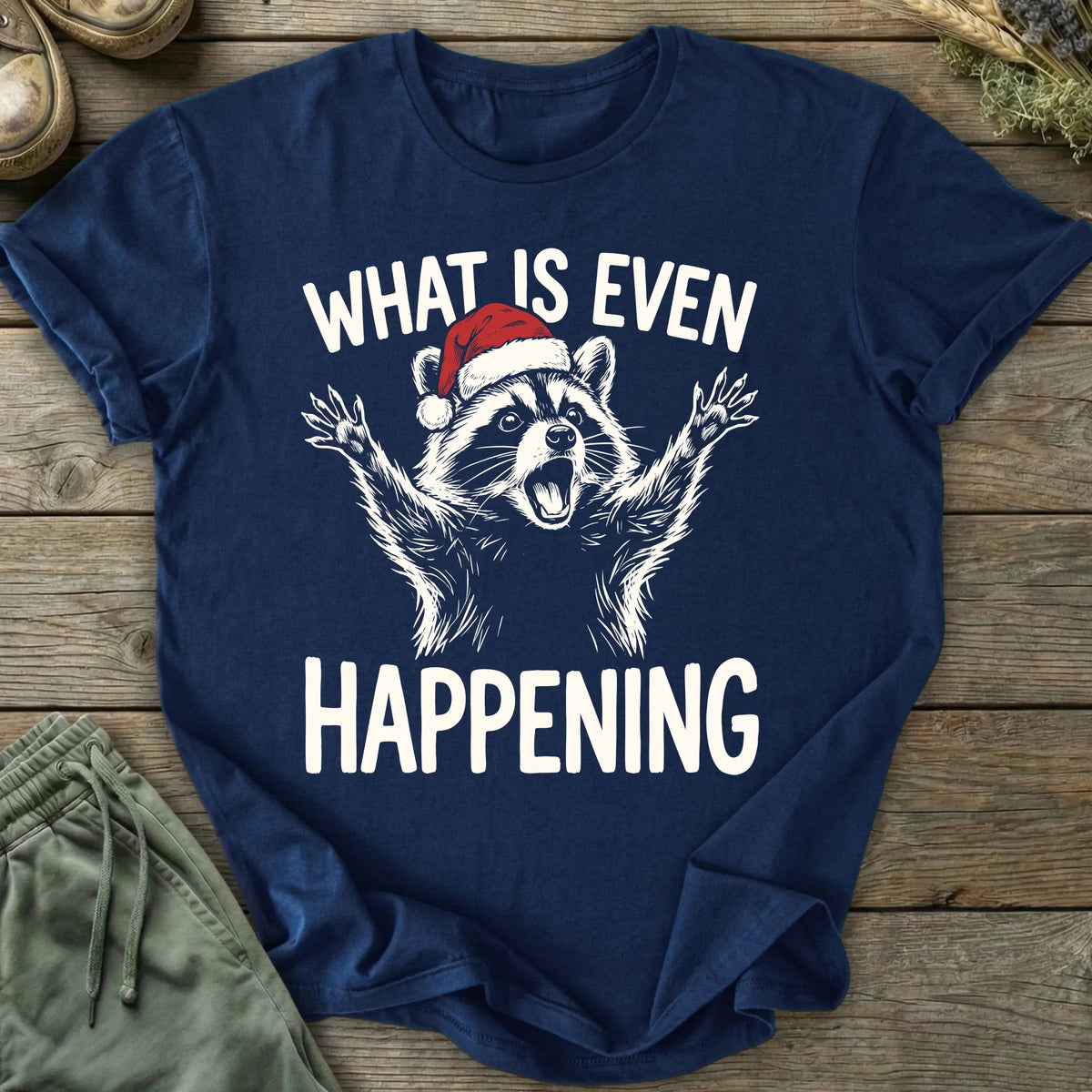 Printify T-Shirt Xmas What Is Happening T-Shirt