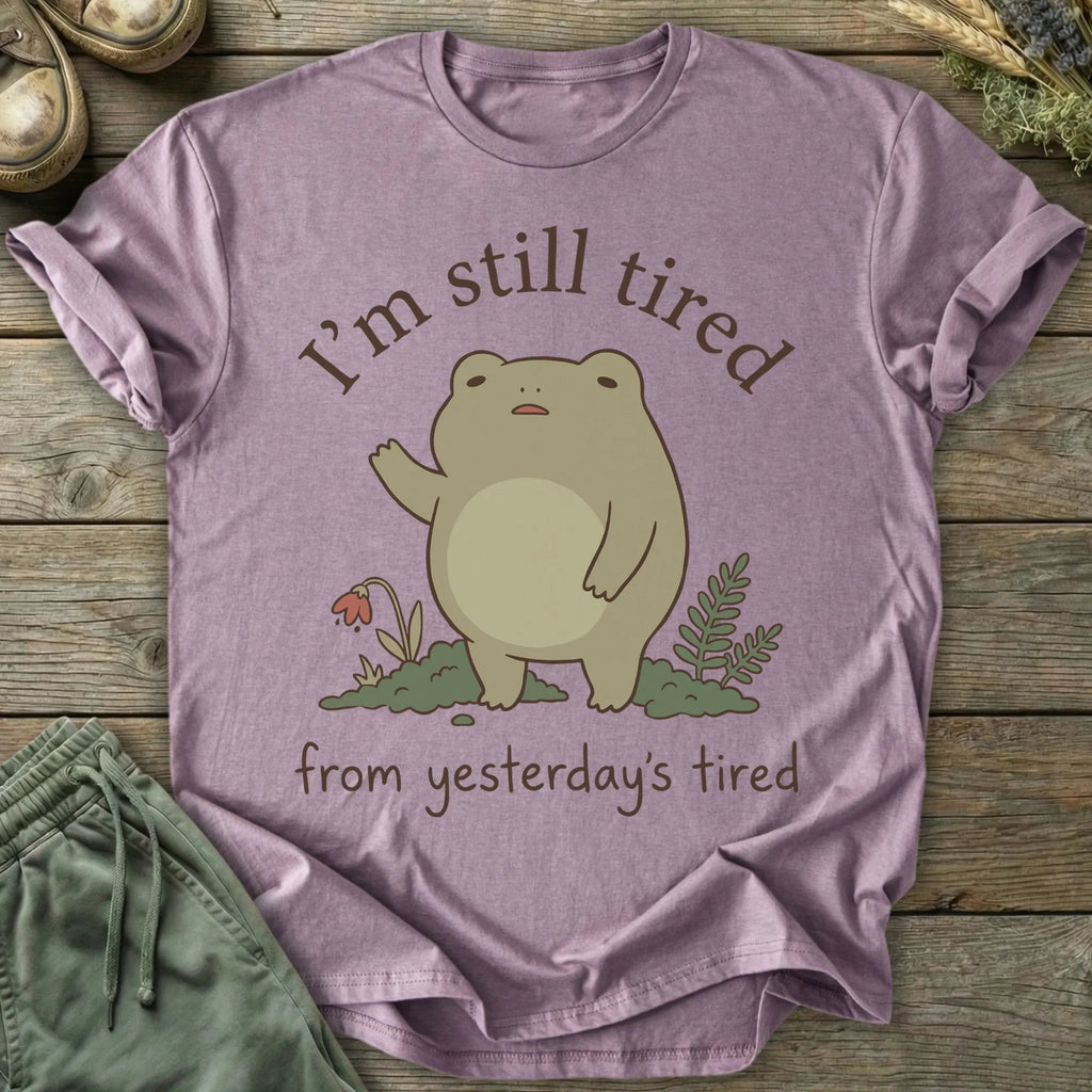 Printify T-Shirt Yesterday's Tired T-Shirt