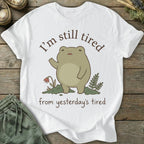 Printify T-Shirt Yesterday's Tired T-Shirt