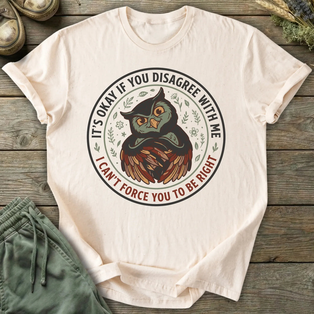 Printify T-Shirt You Disagree T-Shirt