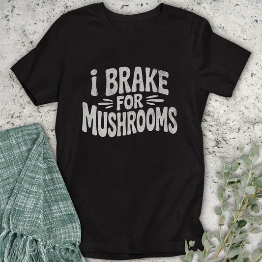 Stepping Green T-Shirt Brake For Mushrooms T-Shirt