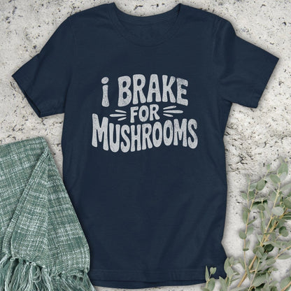 Stepping Green T-Shirt Brake For Mushrooms T-Shirt