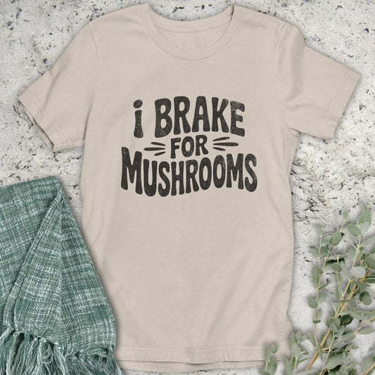 Stepping Green T-Shirt Brake For Mushrooms T-Shirt