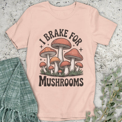 Stepping Green T-Shirt Brake For Mushrooms T-Shirt