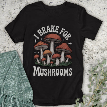 Stepping Green T-Shirt Brake For Mushrooms T-Shirt