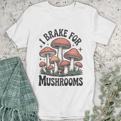 Stepping Green T-Shirt Brake For Mushrooms T-Shirt
