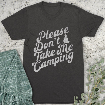 Stepping Green T-Shirt Don't Take Me Camping Organic T-Shirt