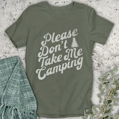 Stepping Green T-Shirt Don't Take Me Camping T-Shirt