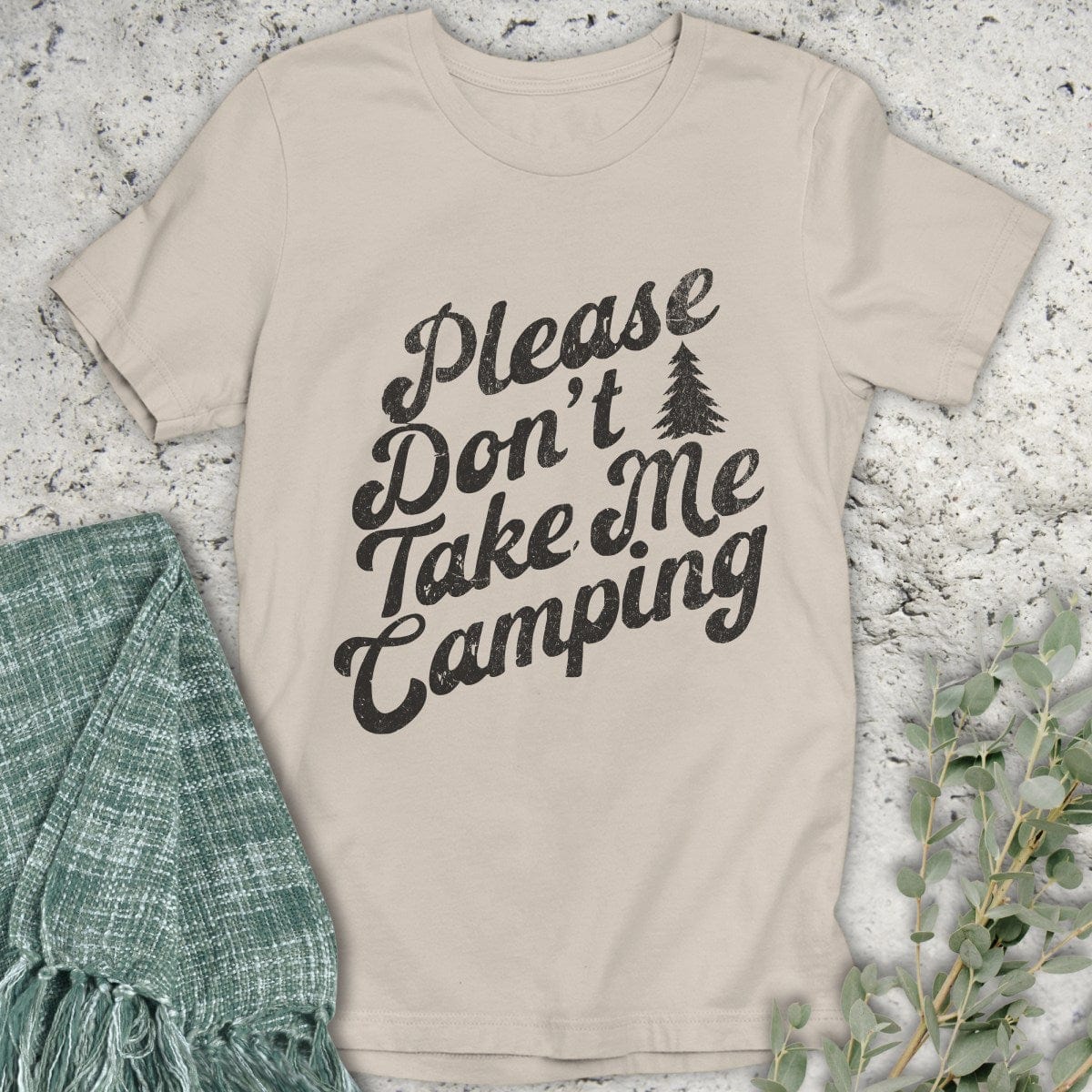 Stepping Green T-Shirt Don't Take Me Camping T-Shirt