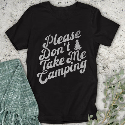 Stepping Green T-Shirt Don't Take Me Camping T-Shirt