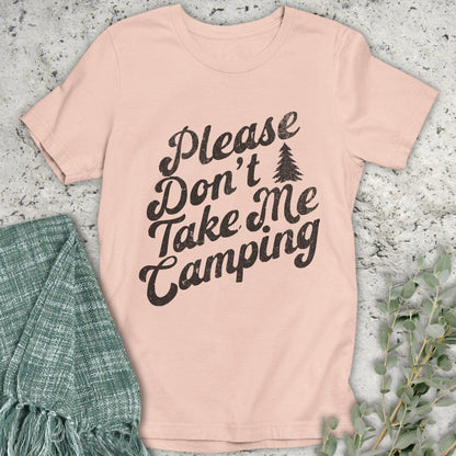 Stepping Green T-Shirt Don't Take Me Camping T-Shirt