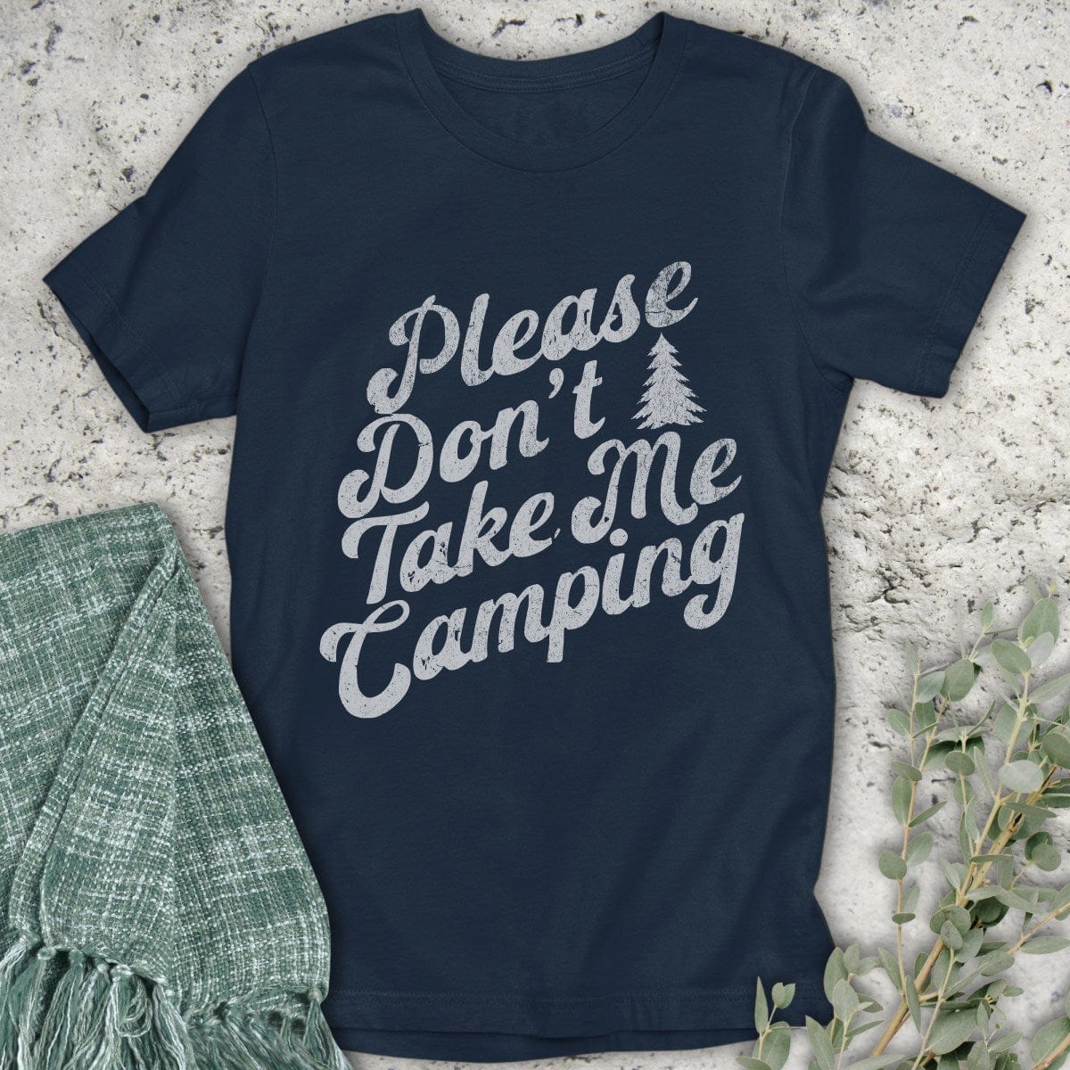 Stepping Green T-Shirt Don't Take Me Camping T-Shirt