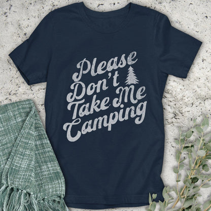 Stepping Green T-Shirt Don't Take Me Camping T-Shirt