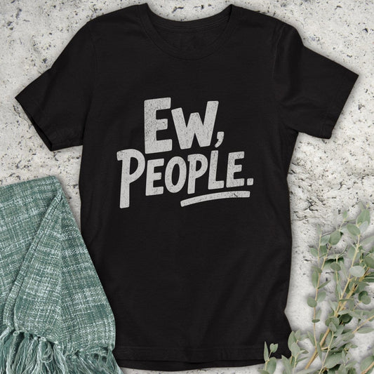 Stepping Green T-Shirt Ew People T-Shirt