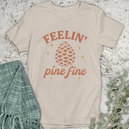 Stepping Green T-Shirt Feelin' Pine Fine T-Shirt