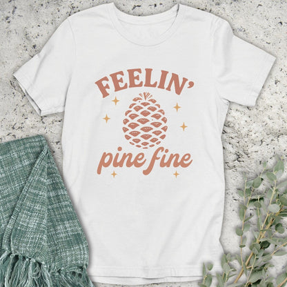 Stepping Green T-Shirt Feelin' Pine Fine T-Shirt