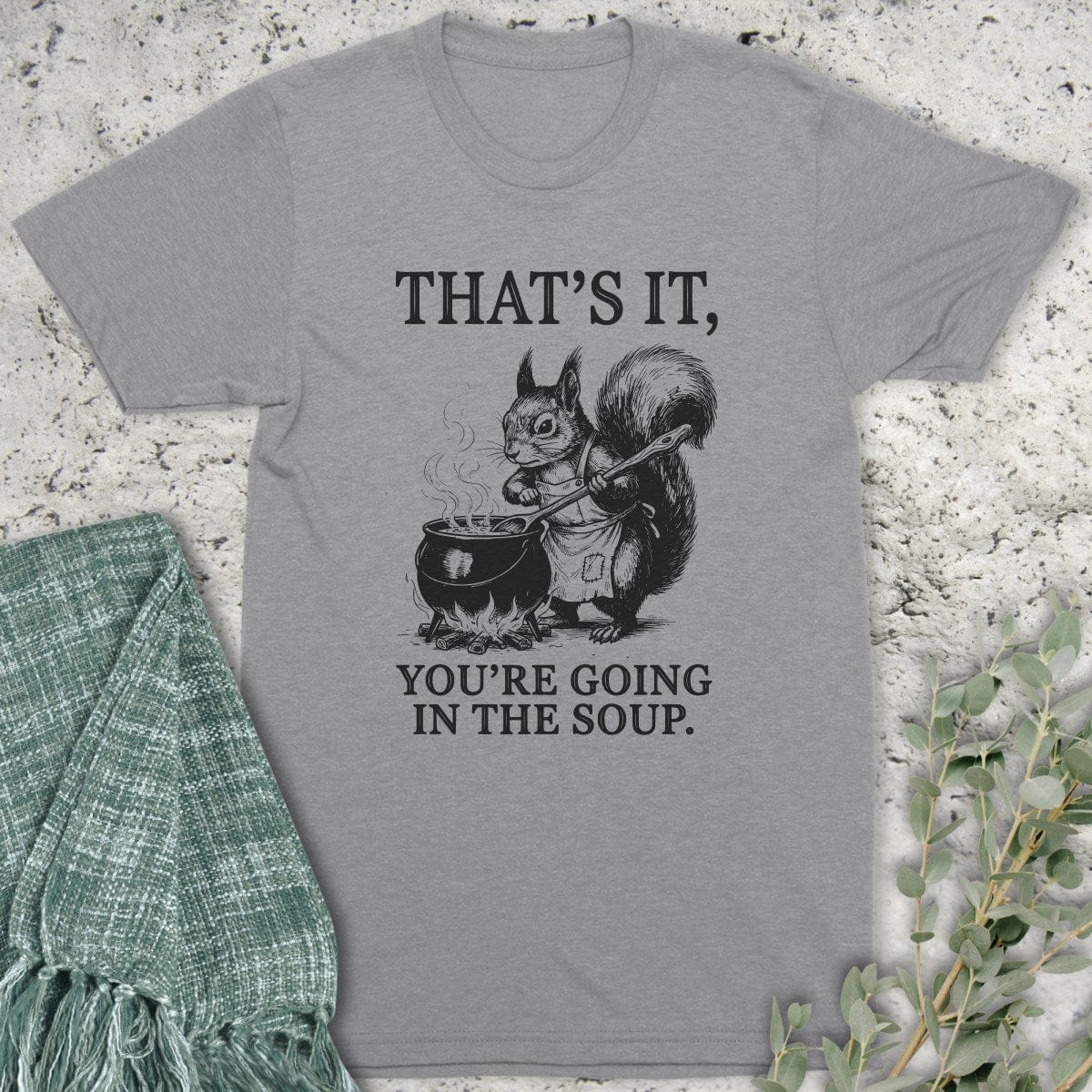 Stepping Green T-Shirt Going In The Soup Squirrel T-Shirt