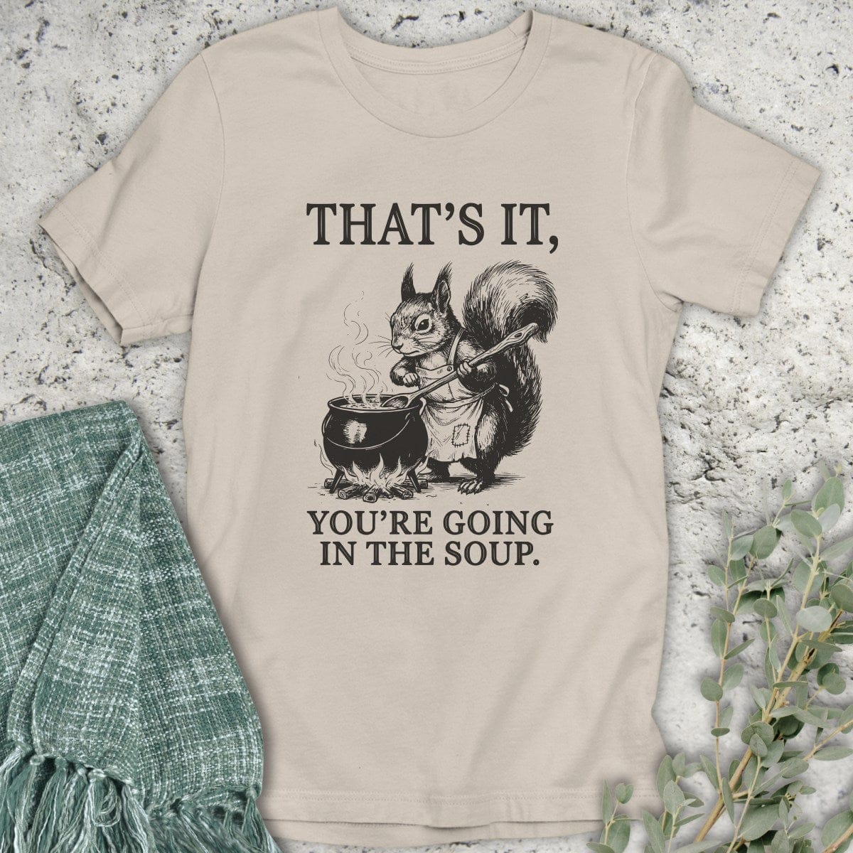 Stepping Green T-Shirt Going In The Soup Squirrel T-Shirt