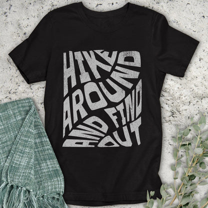 Stepping Green T-Shirt Hike Around and Find Out T-Shirt