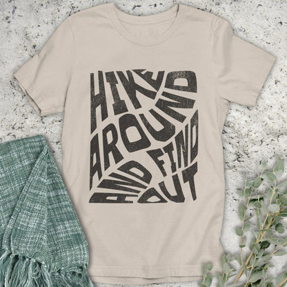 Stepping Green T-Shirt Hike Around and Find Out T-Shirt