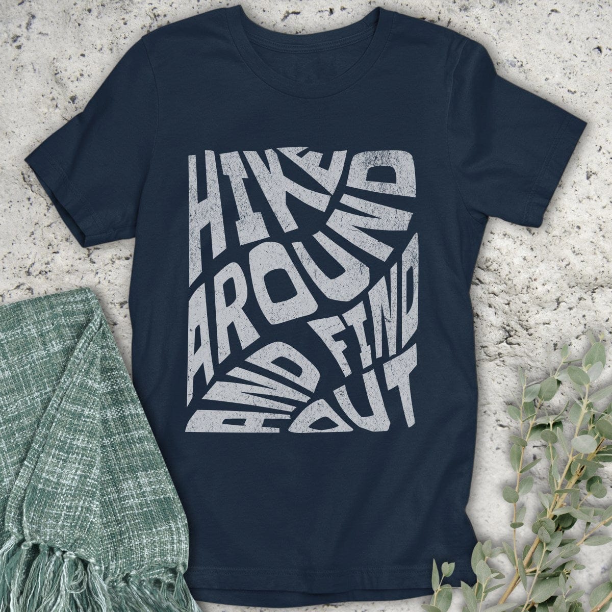 Stepping Green T-Shirt Hike Around and Find Out T-Shirt