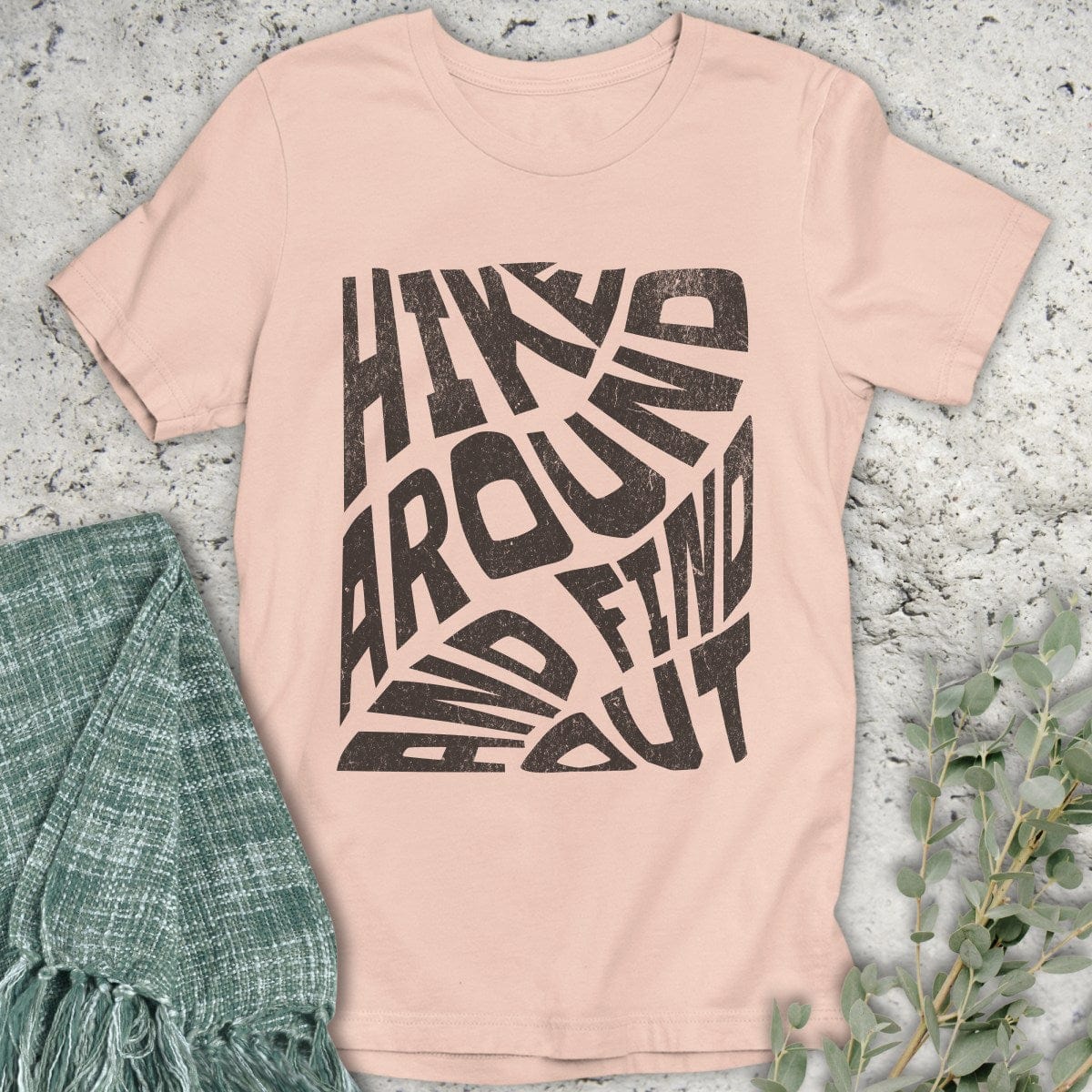 Stepping Green T-Shirt Hike Around and Find Out T-Shirt