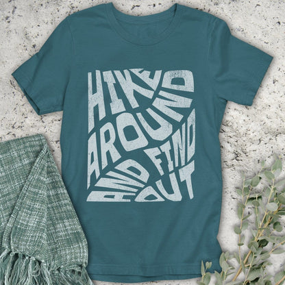 Stepping Green T-Shirt Hike Around and Find Out T-Shirt