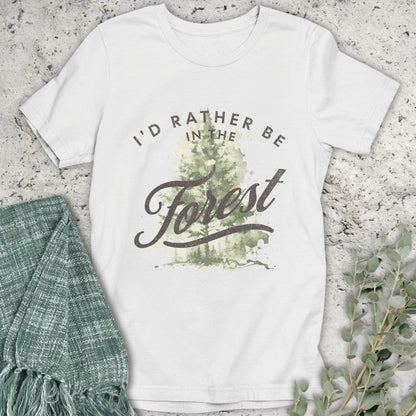 Stepping Green T-Shirt I'd Rather Be In The Forest T-Shirt