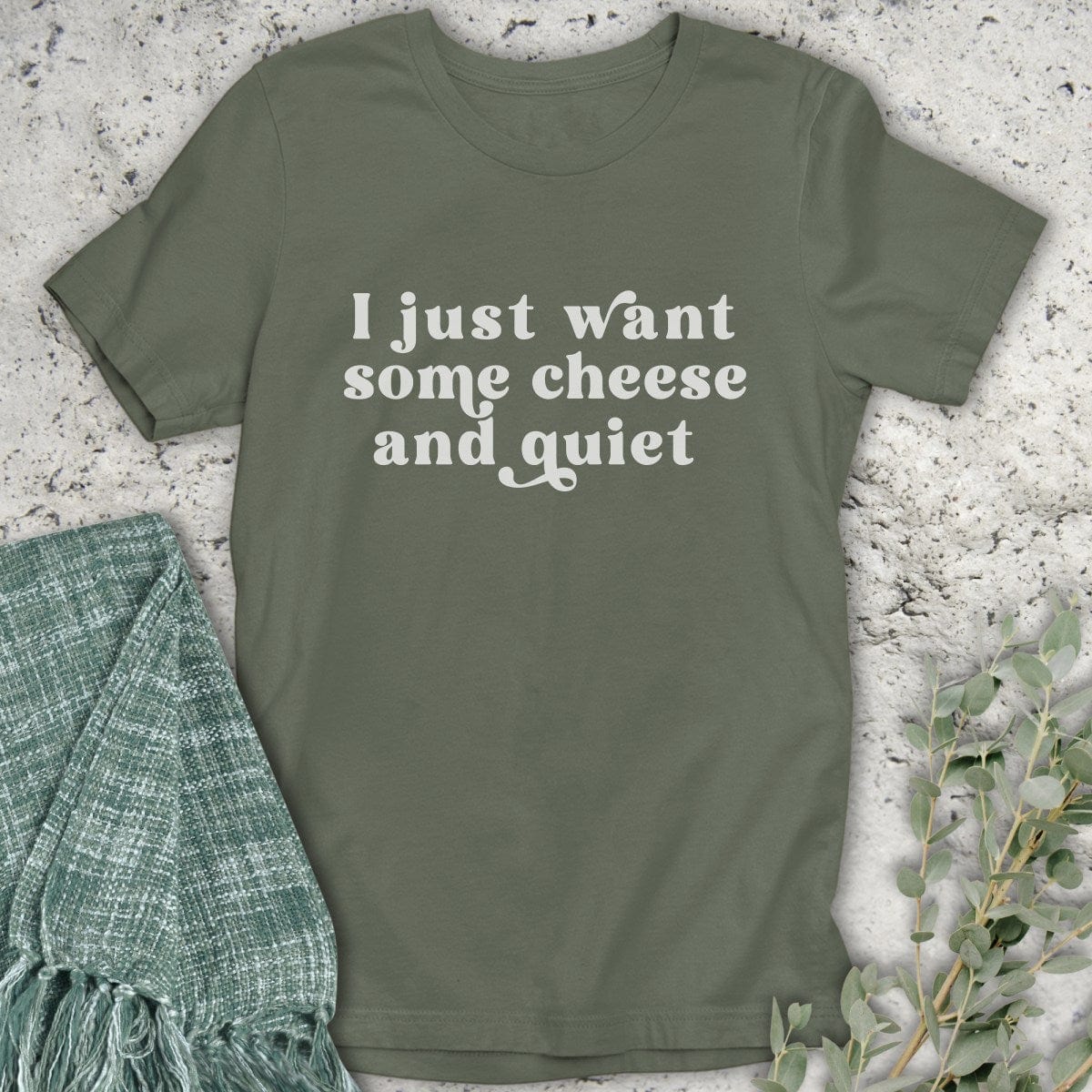 Stepping Green T-Shirt I Just Want Some Cheese T-Shirt