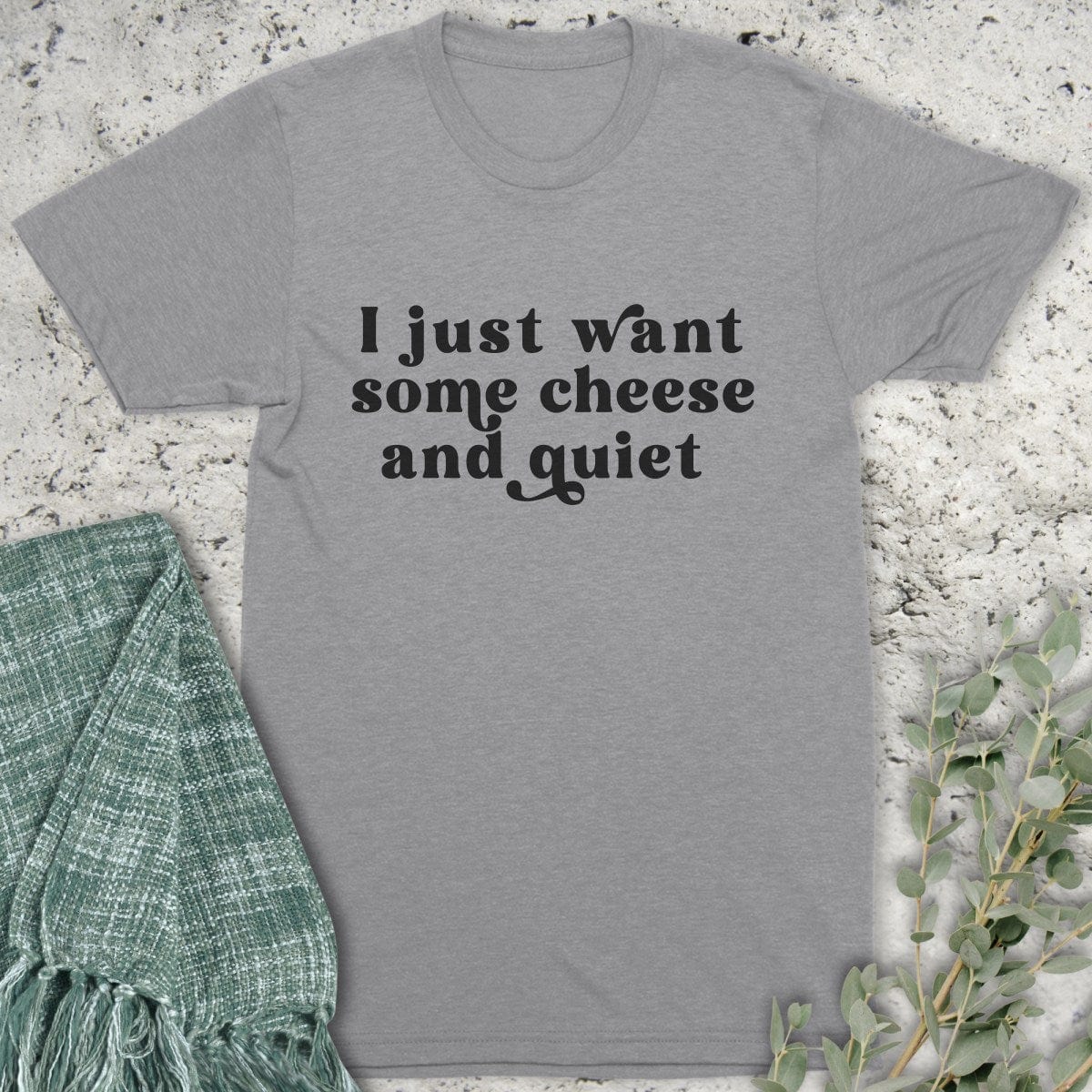 Stepping Green T-Shirt I Just Want Some Cheese T-Shirt