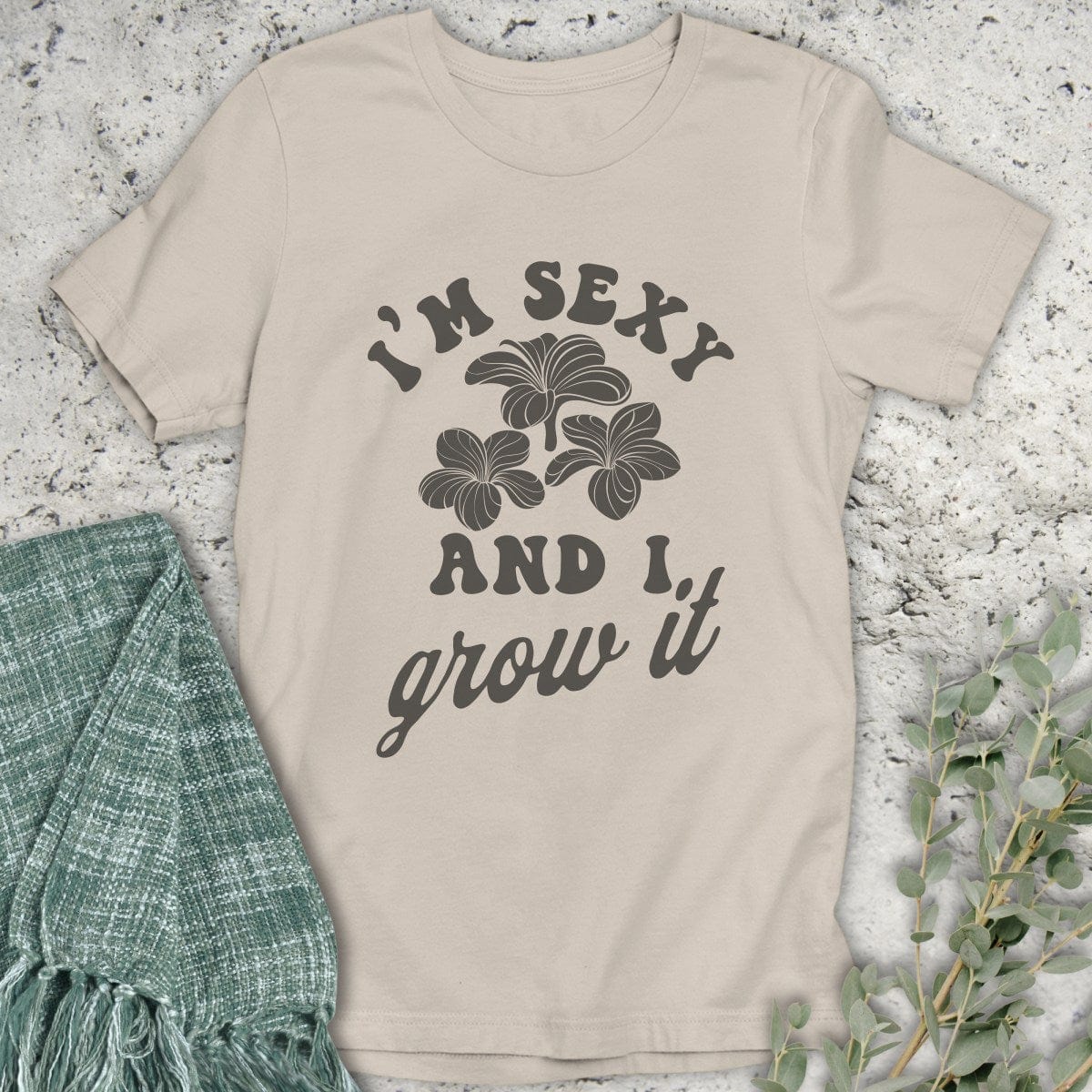 Stepping Green T-Shirt I'm Sexy T-Shirt