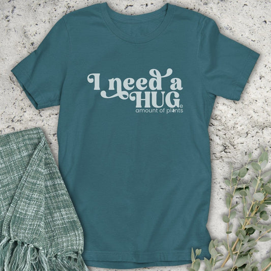 Stepping Green T-Shirt I Need A Hug T-Shirt