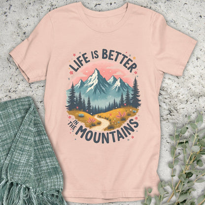 Stepping Green T-Shirt Life Is Better In The Mountains T-Shirt