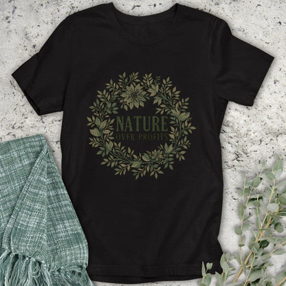 Stepping Green T-Shirt Nature Over Profits Wreath T-Shirt