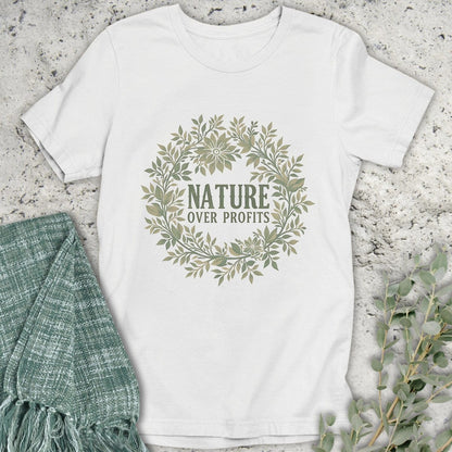 Stepping Green T-Shirt Nature Over Profits Wreath T-Shirt