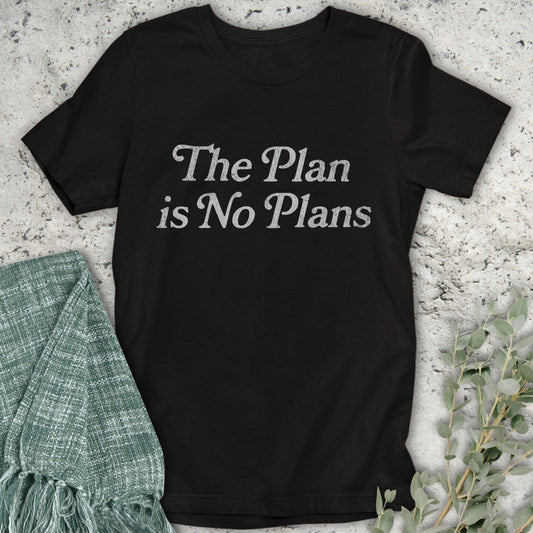Stepping Green T-Shirt No Plans T-Shirt