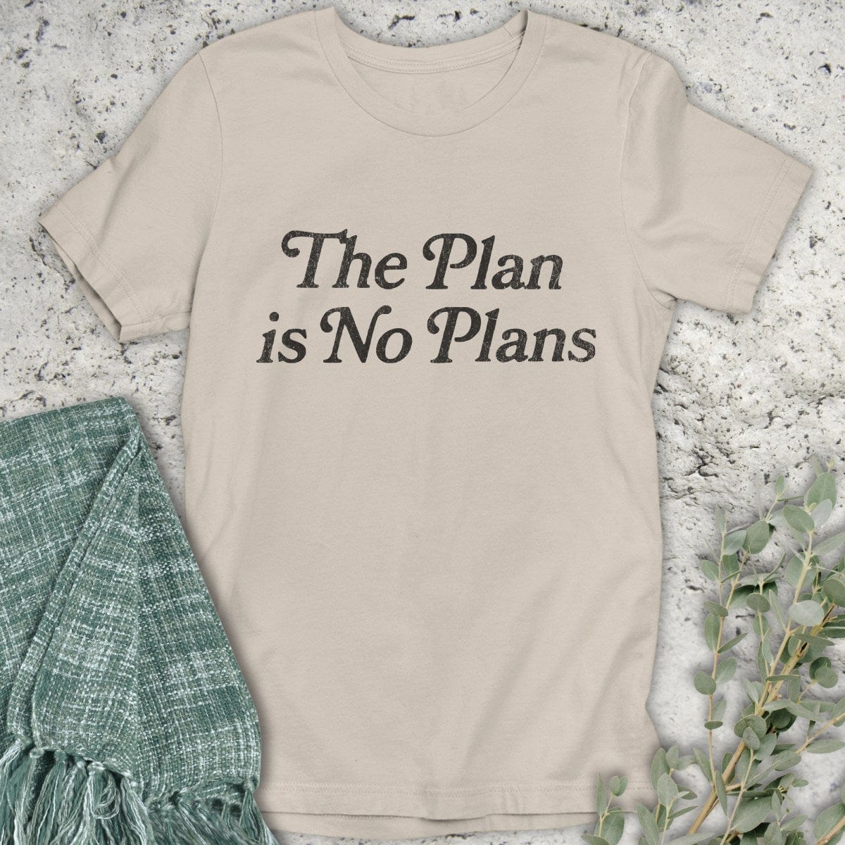 Stepping Green T-Shirt No Plans T-Shirt