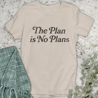 Stepping Green T-Shirt No Plans T-Shirt