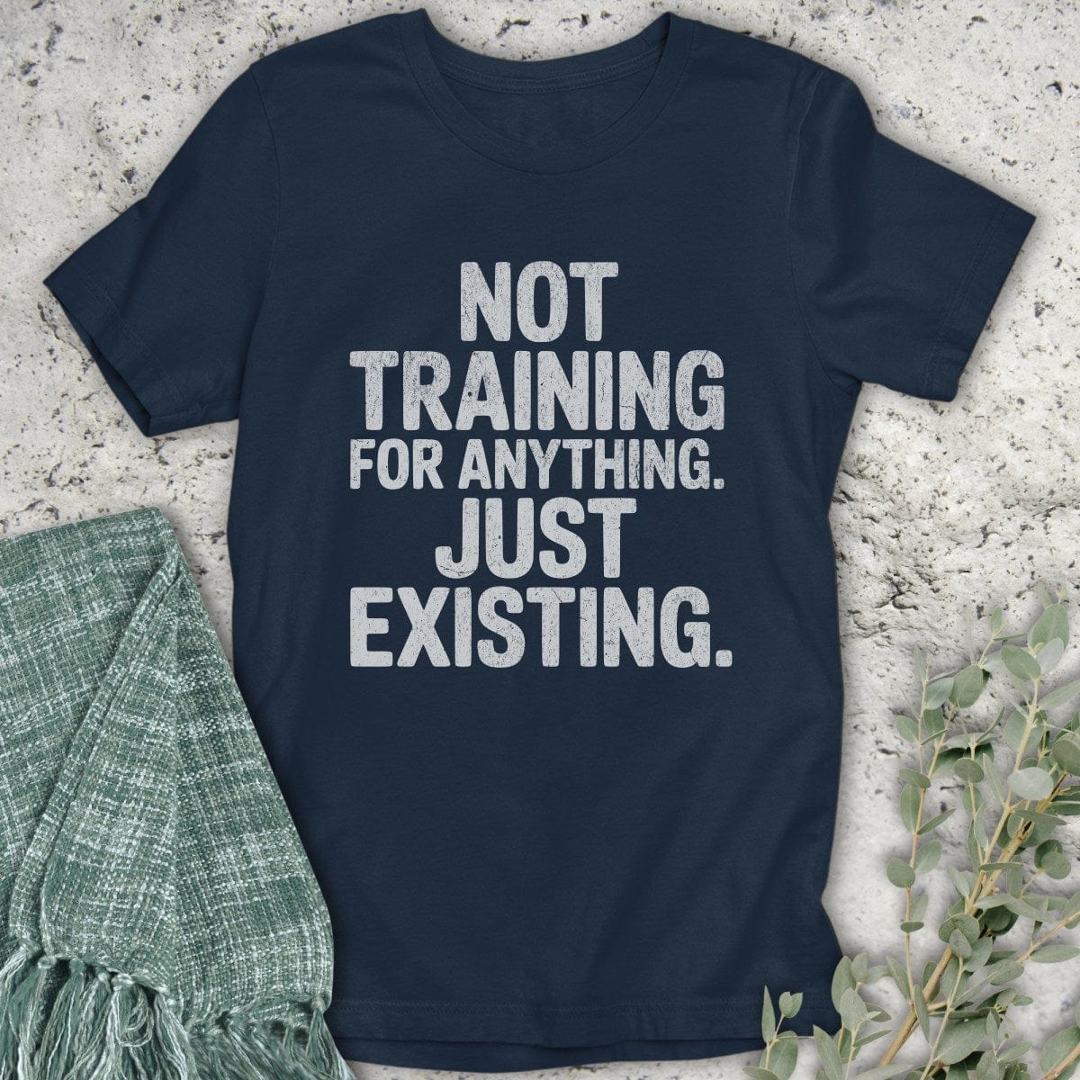 Stepping Green T-Shirt Not Training T-Shirt