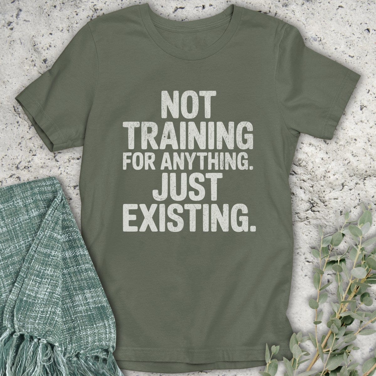 Stepping Green T-Shirt Not Training T-Shirt